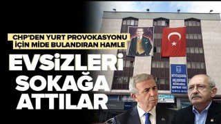 CHP'li Ankara Büyükşehir Belediyesi yurt provokasyonu için evsizleri sokağa attı .