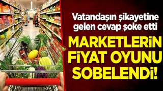 Marketlerin fiyat oyunu sobelendi! Vatandaşın şikayetine gelen cevap şoke etti