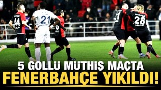 5 gollü maçta Fenerbahçe yıkıldı!