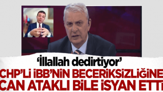 CHP'li İBB'nin beceriksizliğine Can Ataklı bile isyan etti!