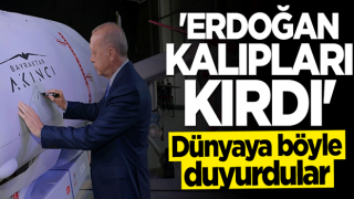 Dünyaya böyle duyurdular: Erdoğan kalıpları kırdı