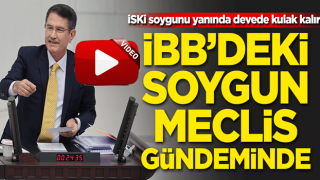 İSKİ soygunu yanında devede kulak kalır! İBB'deki soygun Meclis gündeminde