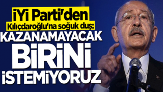 İYİ Parti'den Kılıçdaroğlu'na soğuk duş: Kazanamayacak birini istemiyoruz