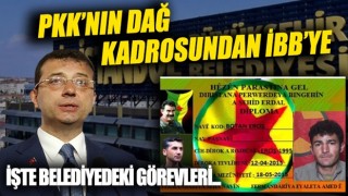 PKK'nın dağ kadrosundan İBB'ye! İşte belediyedeki görevleri ve kimlikleri...