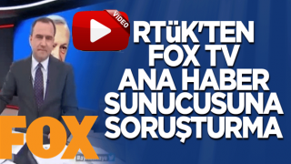 RTÜK'ten FOX TV Ana Haber sunucusu Selçuk Tepeli ile ilgili soruşturma .