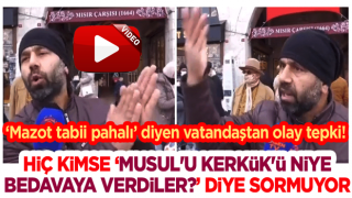 "Mazot tabii pahalı" diyen vatandaştan olay tepki! Hiç kimse "Musul'u Kerkük'ü niye bedavaya verdiler?" diye sormuyor