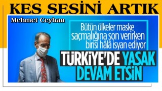 Mehmet Ceyhan'dan maske açıklaması: Umarım kaldırılmaz