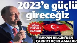 Bakan Bilgin: 21. yüzyılın Türk yüzyılı olmasını istiyoruz