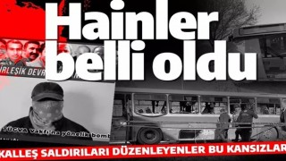 İstanbul ve Bursa'daki saldırıyı düzenleyen hainler belli oldu