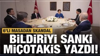 6'lı masadan skandal bildiri! Miçotakisle aynı dilden konuştular