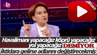 Akşener: İstanbul Havalimanı'nın adı, Gazi Mustafa Kemal Atatürk Havalimanı olacak