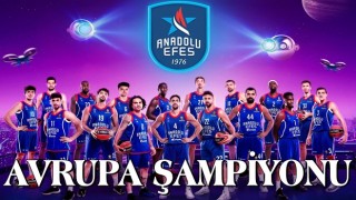 Anadolu Efes, Avrupa Şampiyonu!