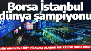 Borsa İstanbul New York Borsası'nı bile geride bıraktı! Rekor üstüne rekor