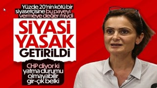 Canan Kaftancıoğlu'na siyasi yasak getirildi