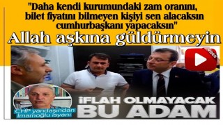 CHP yandaşı Can Ataklı'dan Ekrem İmamoğlu isyanı! Kendi kurumundaki bilet ve zam fiyatını bilmiyor .