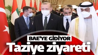 Cumhurbaşkanı Erdoğan Birleşik Arap Emirlikleri'ne gidiyor