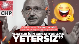 İngiliz gazete yazdı: Kılıçdaroğlu aday olmaya can atıyor ama yetersiz