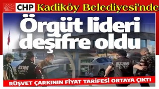 Kadıköy Belediyesindeki rüşvet skandalında bomba detaylar! Örgüt lideri bakın kim çıktı