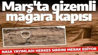 NASA'dan hayrete düşüren fotoğraf! Mars'ta gizemli mağara kapısı