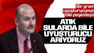 Süleyman Soylu: Atık sularda bile uyuşturucu arıyoruz