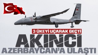 Üç ülkeyi uçarak geçen Bayraktar AKINCI, Azerbaycan’da