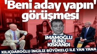 Adaylık onayı mı aldı? Kılıçdaroğlu İngiliz Büyükelçi Chilcott ile görüştü