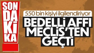 Bedelli askerlik affı TBBM'den geçti