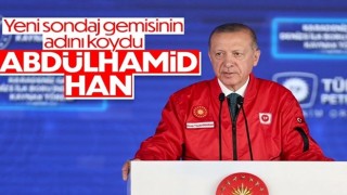 Cumhurbaşkanı Erdoğan, 4.sondaj gemisinin adını açıkladı