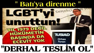 Darbeci TÜSİAD'dan Türkiye'ye çağrı: Batı'ya direnme, derhal teslim ol!