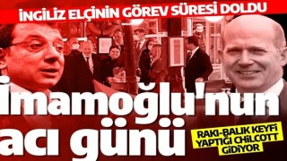 Ekrem İmamoğlu'nun acı günü: İngiliz elçinin görev süresi doldu