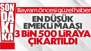 En düşük emekli maaşı 3 bin 500 lira oldu