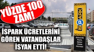 İSPARK ücretlerine yüzde yüz zam yapıldı!