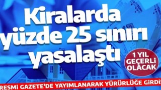 Konutlarda kira artışına yüzde 25 sınırlaması getiren yasa Resmi Gazete'de