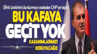 Ömer Çelik'ten 'SİHA üretimine son verme' vaadinde bulunan CHP'li Tanrıkulu'na tepki