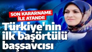 Türkiye’nin ilk başörtülü il başsavcısı oldu! Tuba Ersöz kimdir?