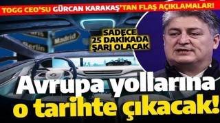 Togg hakkında flaş açıklama! İşte Avrupa yollarına çıkacağı tarih