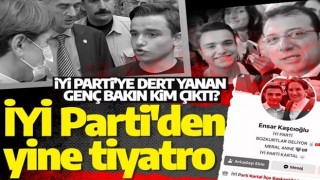 Akşener'in yeni tiyatrosu deşifre oldu: Dert yanan Ensar Kaşçıoğlu isimli gencin İYİ Parti teşkilatından olduğu ortaya çıktı