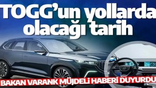 Bakan Varank duyurdu: İşte TOGG yollarda olacağı tarih