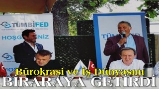 TÜMBİFED Bürokrasi ve İş Dünyasını Bir Araya Getirdi