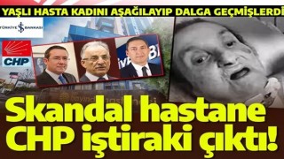 Yaşlı kadına eziyet edilen Bayındır Hastanesi'nin arkasından CHP-İş Bankası birlikteliği çıktı! İşte isim isim o liste... .