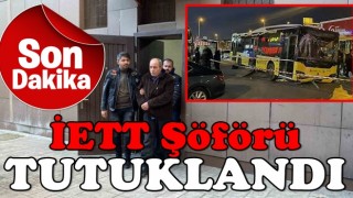 Son Dakika: Durağa dalan İETT şoförü tutuklandı!