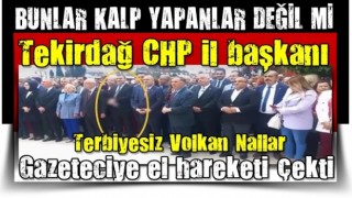 CHP İl başkanından tepki çeken hareket! Gazeteciye el hareketi çekti...