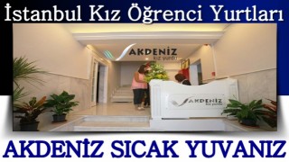 İstanbul Kız Öğrenci Yurtları Akdeniz Sıcak Yuvanız
