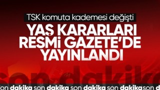 YAŞ toplantısında alınan kararlar Resmi Gazete'de yayınlandı