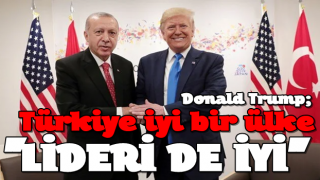 ABD Başkanı Trump'tan Cumhurbaşkanı Erdoğan'a övgü