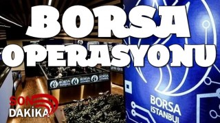 Borsa operasyonu: Çok sayıda gözaltı kararı