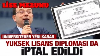 İmamoğlu'nun yüksek lisans diploması da iptal edildi
