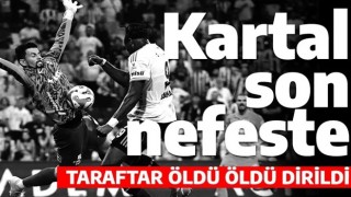 Beşiktaş taraftarı öldü öldü dirildi: 90+6'da Rafa Silva attı, Tribünler kendinden geçti