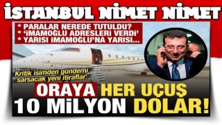 Bu nasıl bir tezgah! Gündemi sarsacak yeni itiraflar: O ülkeye her uçuşta 10 milyon $...