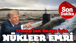 Trump'tan Rusya için nükleer emri! Denizaltılar yola çıkıyor